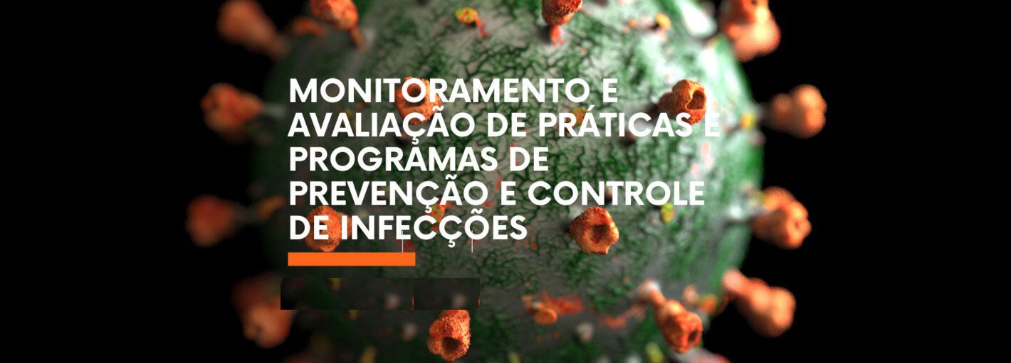 Monitoramento e avaliação de prácticas e programas de prevenção e control de infeccçõs