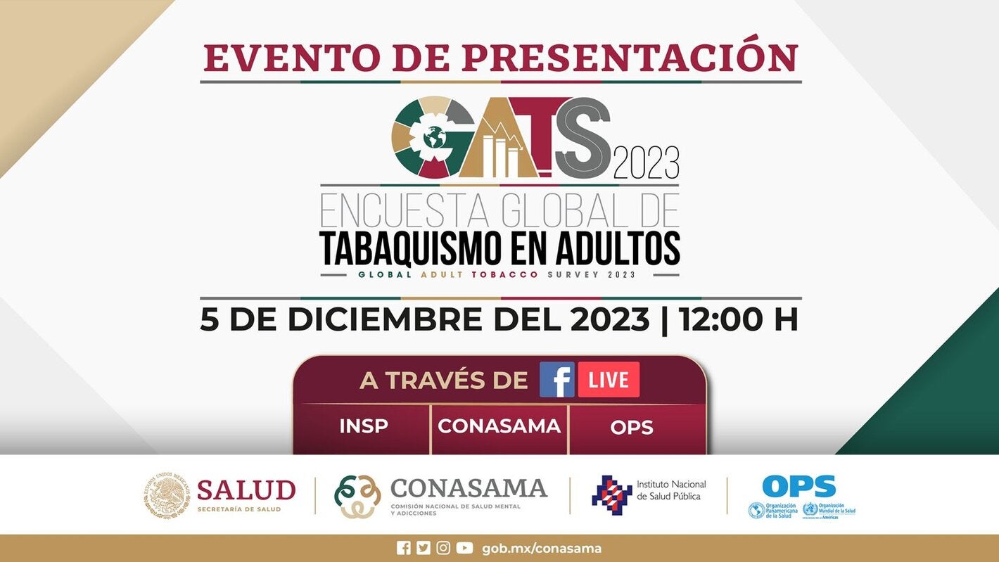 Presentación de la Encuesta Global de Tabaquismo en Adultos, GATS 2023, en México