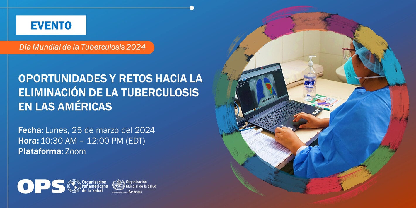 Oportunidades y retos hacia la eliminación de la tuberculosis en las Américas