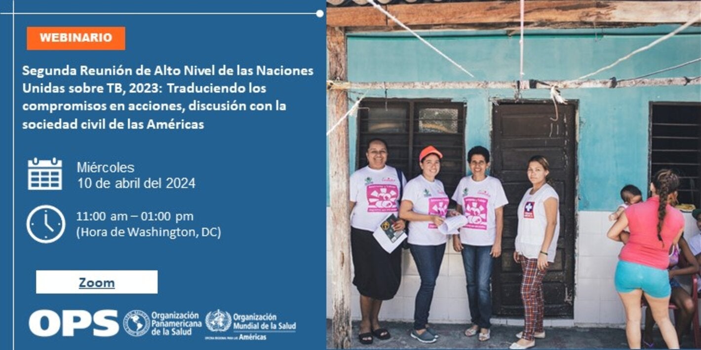 Webinario: Segunda Reunión de Alto Nivel de las Naciones Unidas sobre TB, 2023: Traduciendo los compromisos en acciones, discusión con la sociedad civil de las Américas