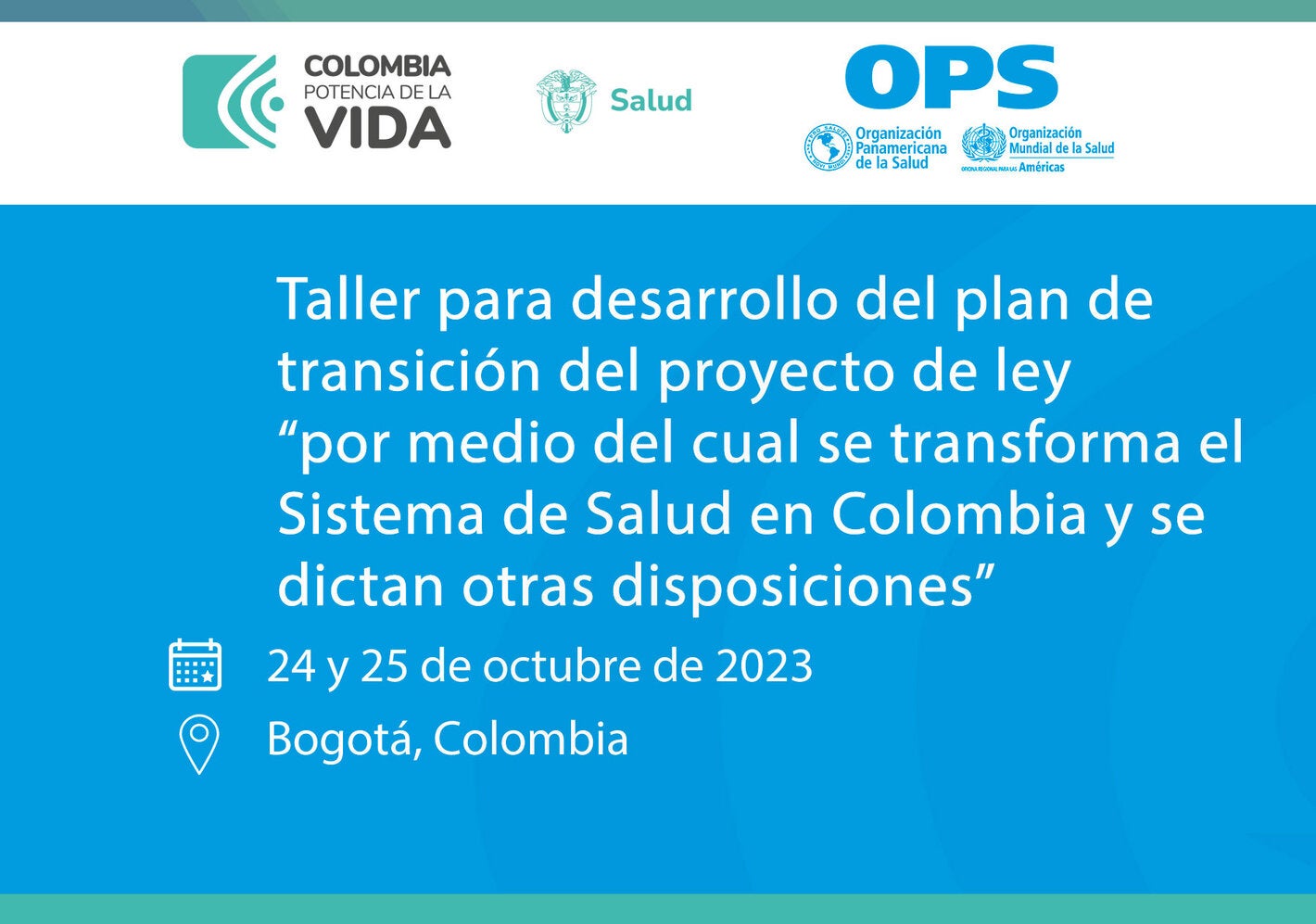 Taller para desarrollo del plan de transición del proyecto de ley “por medio del cual se transforma el Sistema de Salud en Colombia y se dictan otras disposiciones”