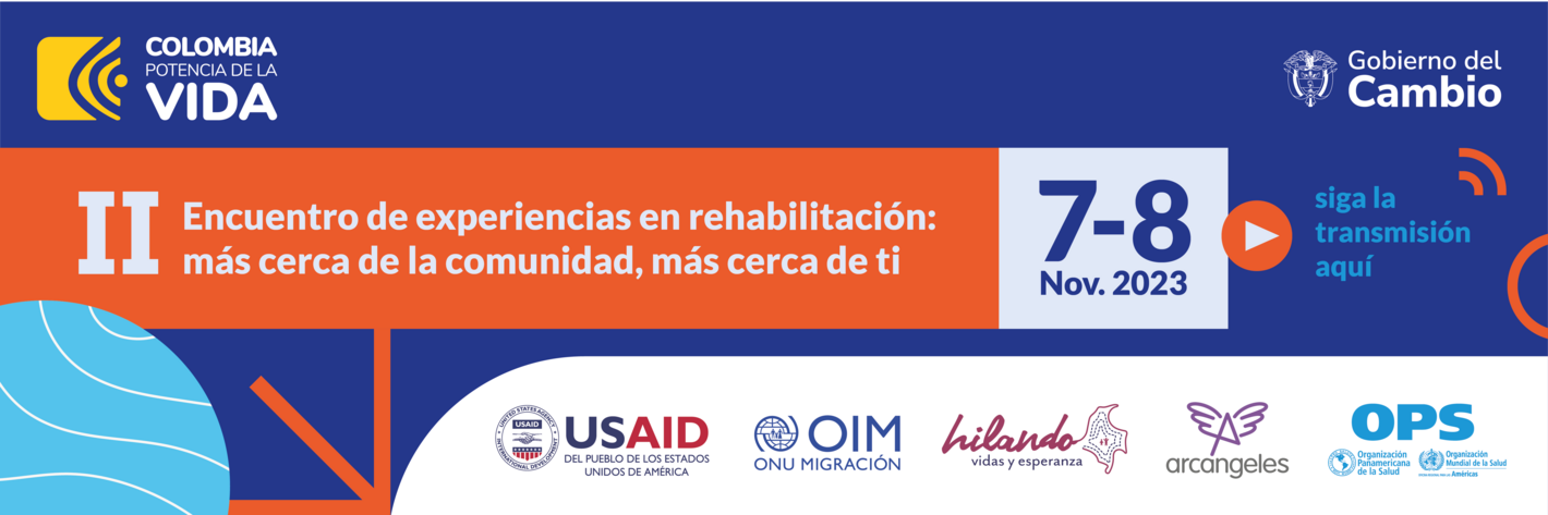 II Encuentro de Experiencias en Rehabilitación: "Más cerca de la comunidad, más cerca de ti"
