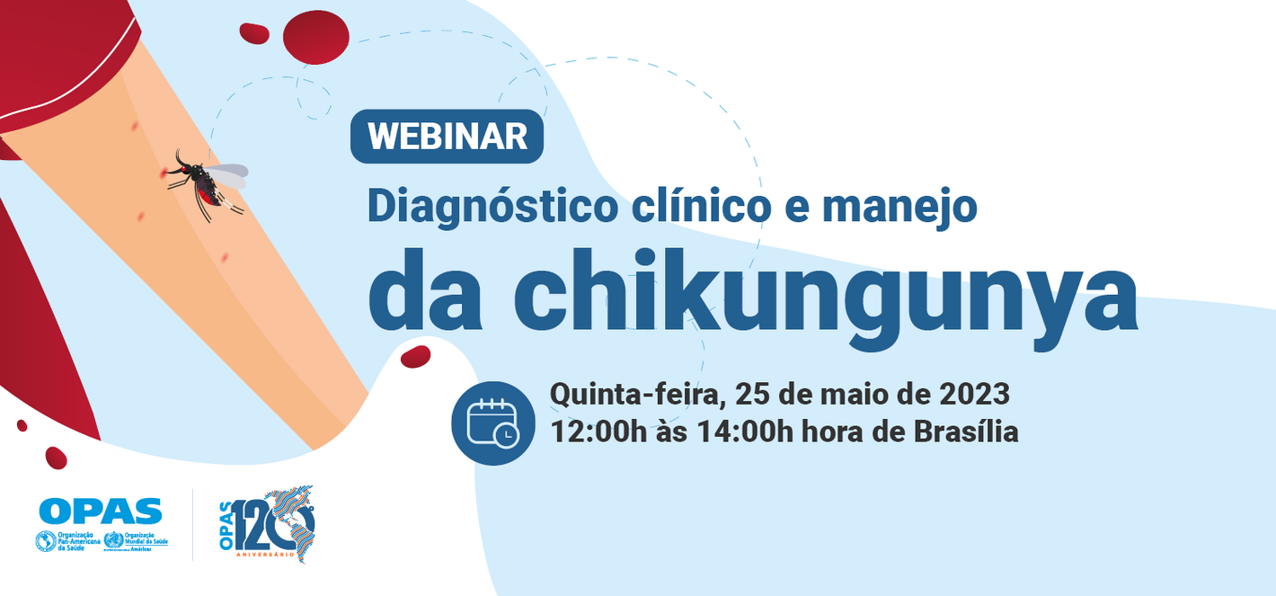 Webinar: Diagnóstico clínico e manejo de chikungunya