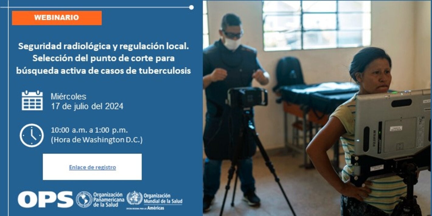 Webinario: Seguridad radiológica y regulación local.  Selección del punto de corte para búsqueda activa de casos de tuberculosis