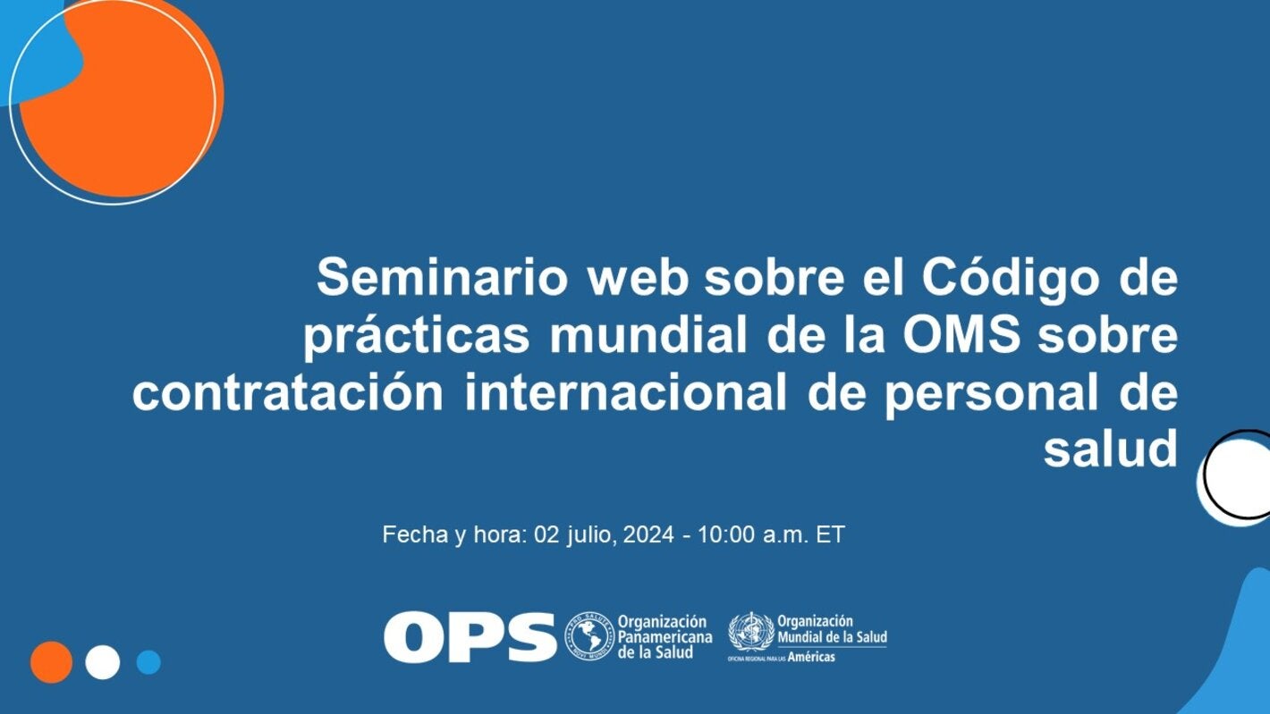 Seminario web sobre el Código de prácticas mundial de la OMS sobre contratación internacional de personal de salud