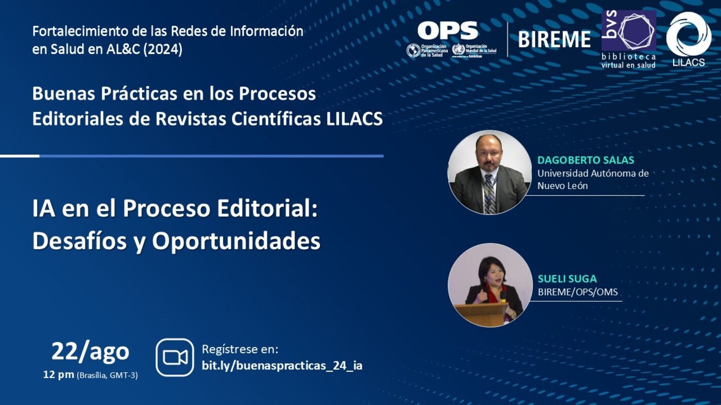 Banner do evento 'IA no Processo Editorial: Desafios e Oportunidades', parte da série 'Boas Práticas nos Processos Editoriais das Revistas Científicas LILACS'. O banner mostra imagens dos palestrantes Dagoberto Salas, da Universidad Autónoma de Nuevo León, e Sueli Suga, da BIREME/OPS/OMS. O evento está programado para o dia 22 de agosto ao meio-dia (Brasília, GMT-3), com um link de inscrição em bit.ly/buenaspracticas_24_ia.
