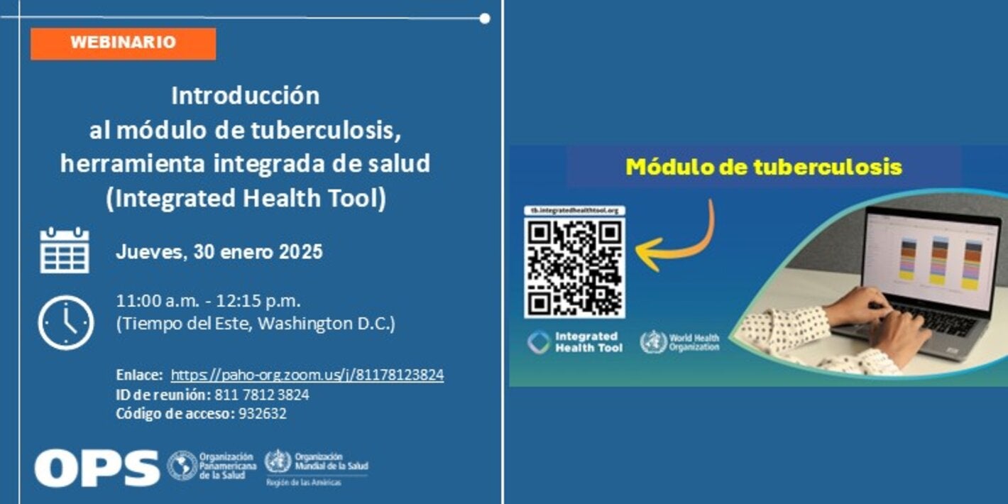 Webinario: Introducción al módulo de tuberculosis, herramienta integrada de salud (Integrated Health Tool)