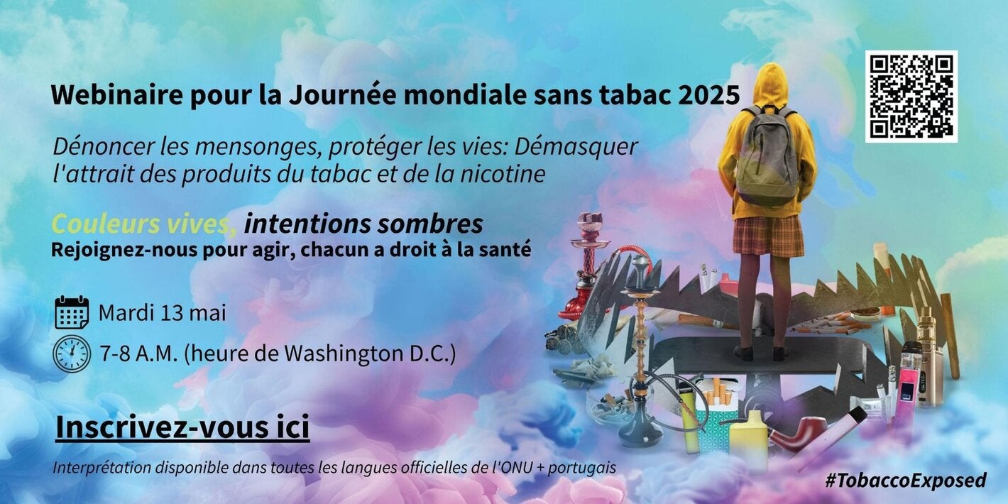 Événement mondiale organisé à l’occasion de la Journée mondiale sans tabac - Produits du tabac et à base de nicotine : démasquons les tactiques de séduction, dénonçons les mensonges, protégeons des vies