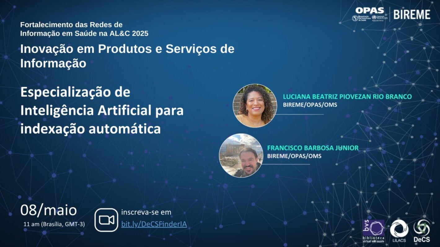 Webinário da BIREME em 8 de maio sobre especialização da IA para indexação automática. Inscreva-se em bit.ly/DeCSFinderIA.
