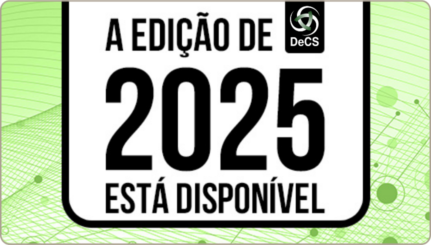 A edição 2025 do DeCS está disponível.