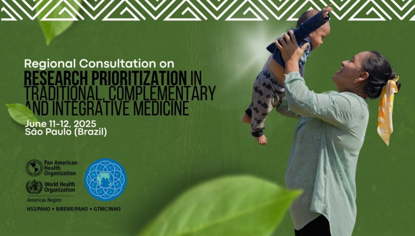 Green banner with white geometric patterns, institutional logos (PAHO/WHO), informative text about the Regional Consultation on Research Prioritization in Traditional, Complementary, and Integrative Medicine, and a woman smiling as she holds up her baby. São Paulo, Brazil, June 11-12, 2025.