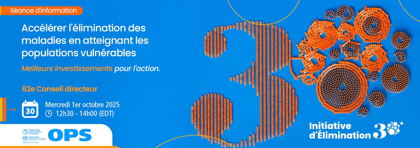 Séance d'information: Accélérer l'élimination des maladies en atteignant les populations vulnérables – Meilleurs investissements pour l'action