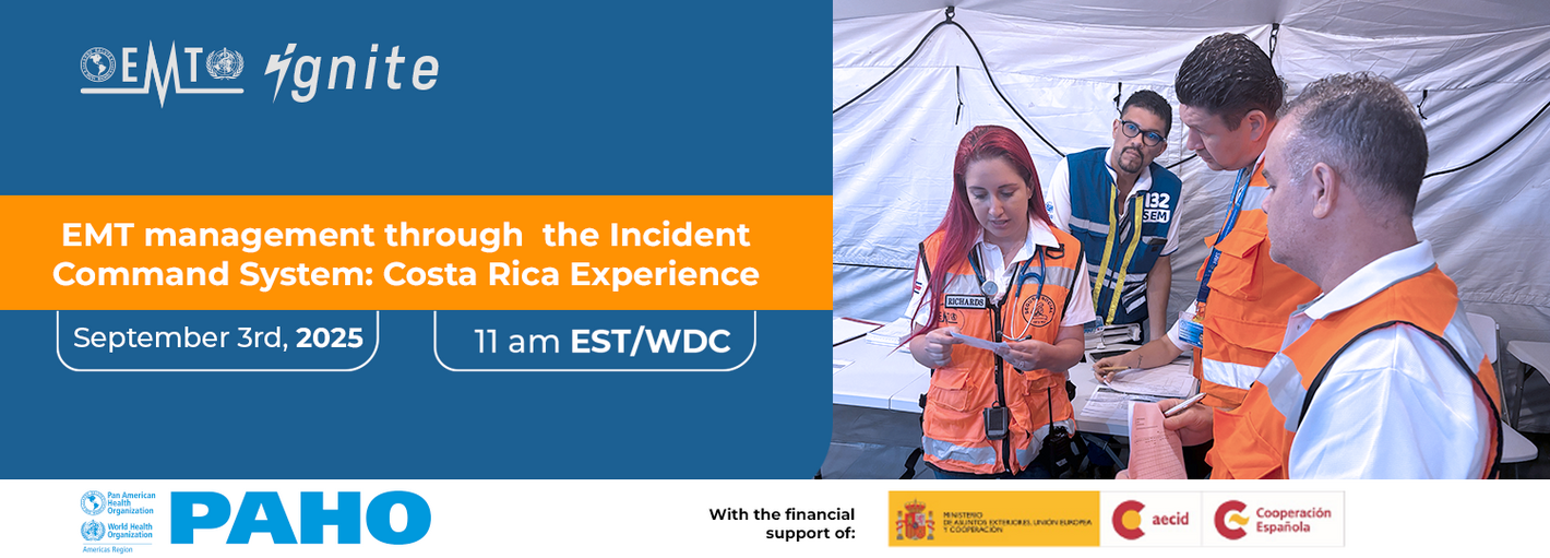 EMT Ignite: EMT Management through the Incident System: Costa Rica experience
