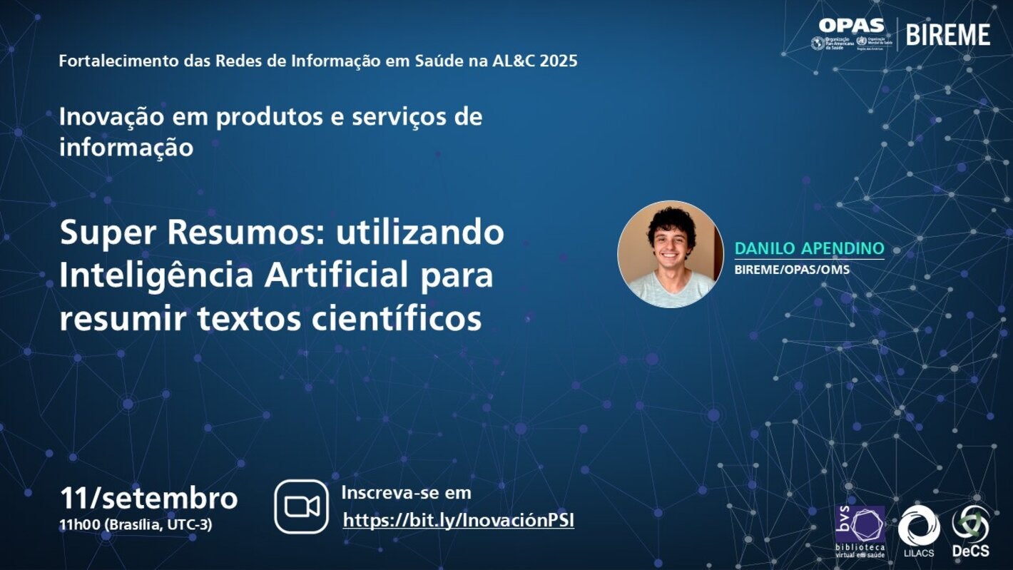 "Convite para webinário da BIREME/OPAS: Super Resumos com IA para textos científicos – 11 de setembro, 11h (Brasília, UTC-3). Inscreva-se em bit.ly/InovaciónPSI."