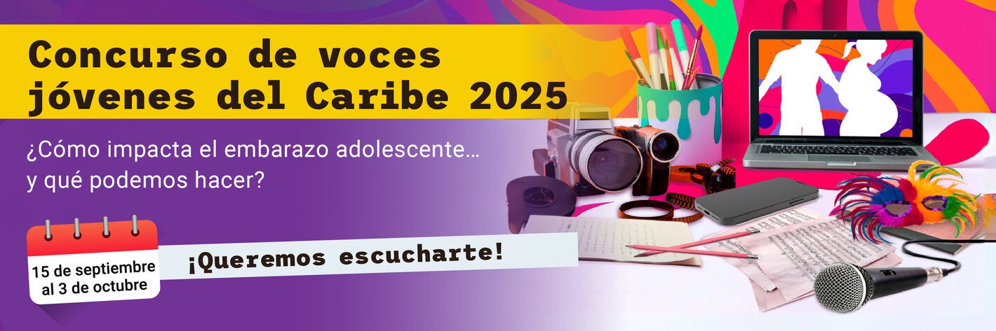 Concurso Voces Jóvenes del Caribe 2025, del 15 de septiembre al 3 de octubre. Tema: "¿Cuál es el impacto del embarazo adolescente y la solución?". El diseño muestra una laptop con las siluetas de una niña y un niño embarazadas, rodeados de herramientas creativas como un frasco de pintura, una videocámara, un teléfono, un micrófono y una mascarilla caribeña. Logotipo de la OPS en la parte inferior.