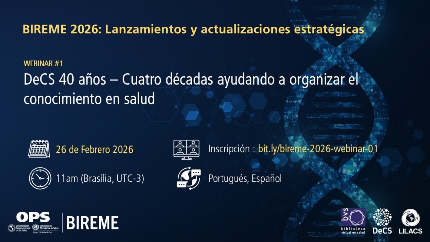 Seminario web “BIREME 2026: Lanzamientos y actualizaciones estratégicas – Webinar #1”. Título: “DeCS 40 años – Cuatro décadas ayudando a organizar el conocimiento en salud”. Fecha: 26 de febrero de 2026. Hora: 11:00 a.m. (Brasilia, UTC-3). Idiomas: portugués y español. Inscripción: bit.ly/bireme-2026-webinar-01. Fondo azul oscuro con elementos gráficos digitales e imagen estilizada de una doble hélice de ADN. Logotipos de la OPS, BIREME, Biblioteca Virtual en Salud (BVS), DeCS y LILACS en la parte inferior.