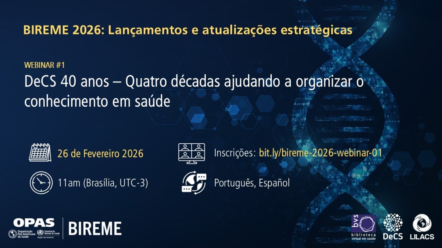 Webinário “BIREME 2026: Lançamentos e atualizações estratégicas – Webinar #1”. Título: “DeCS 40 anos – Quatro décadas ajudando a organizar o conhecimento em saúde”. Data: 26 de fevereiro de 2026. Horário: 11am (Brasília, UTC-3). Idiomas: Português e Espanhol. Link para inscrições: bit.ly/bireme-2026-webinar-01. Fundo azul escuro com elementos gráficos digitais e imagem estilizada de dupla hélice de DNA. Logotipos da OPAS, BIREME, Biblioteca Virtual em Saúde (BVS), DeCS e LILACS na parte inferior.