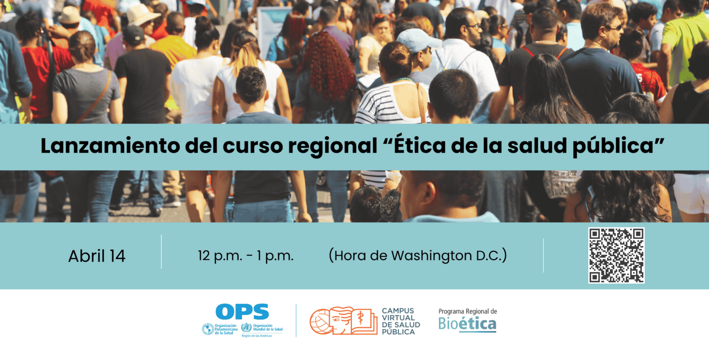 Lanzamiento del curso regional “Ética de la salud pública”