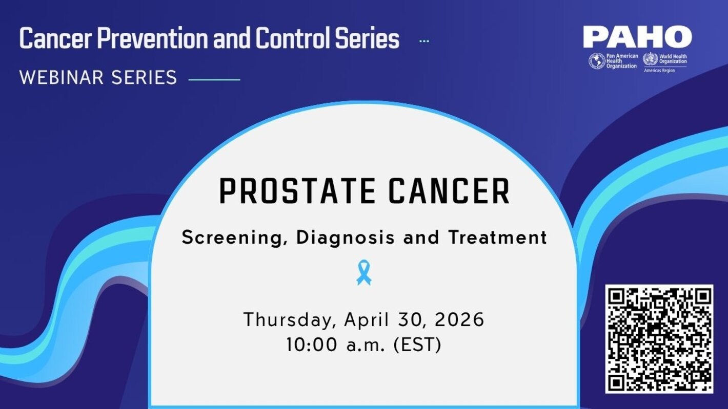 PAHO webinar on prostate cancer screening, diagnosis, and treatment, April 30, 2026.