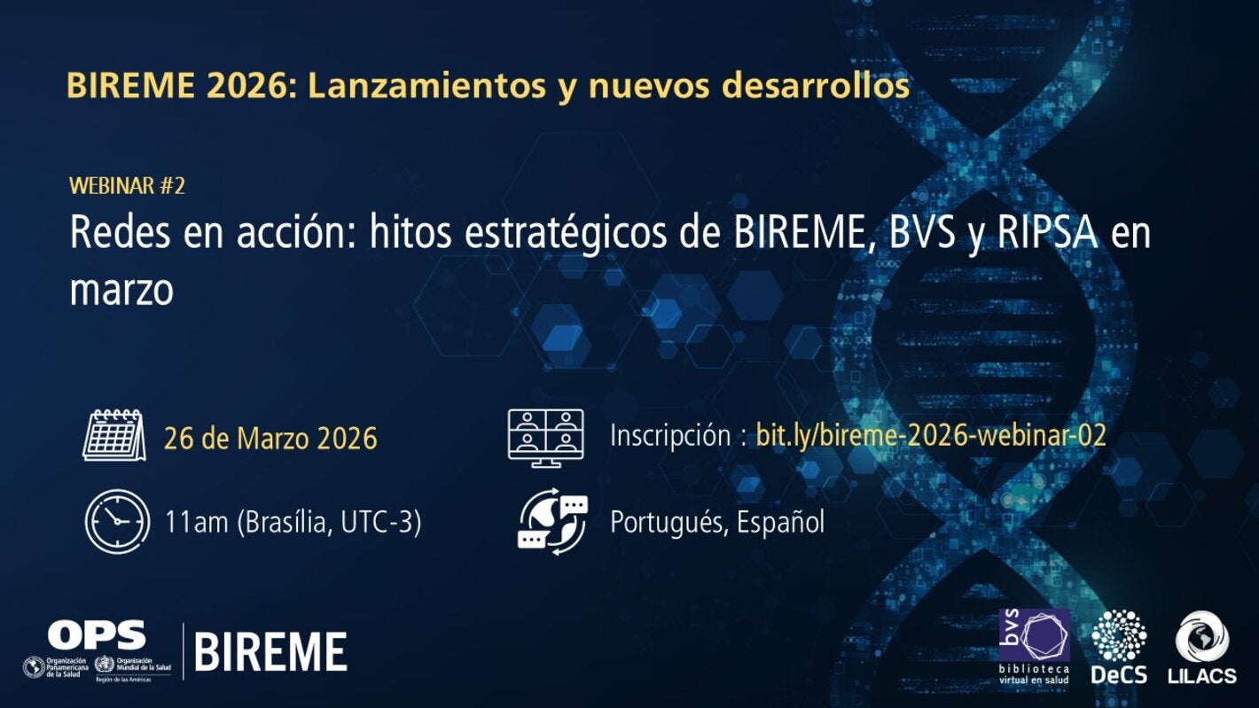 Webinario “BIREME 2026: Lanzamientos y nuevos desarrollos – Webinar #2”. Título: “Redes en acción: hitos estratégicos de BIREME, BVS y RIPSA en marzo”. Fecha: 26 de marzo de 2026. Hora: 11h (Brasilia, UTC-3). Idiomas: Portugués y Español. Enlace de inscripción: https://bit.ly/bireme-2026-webinar-02. Fondo azul oscuro con elementos gráficos digitales. Logotipos de la OPS, BIREME, Biblioteca Virtual en Salud (BVS), DeCS y LILACS en la parte inferior. 