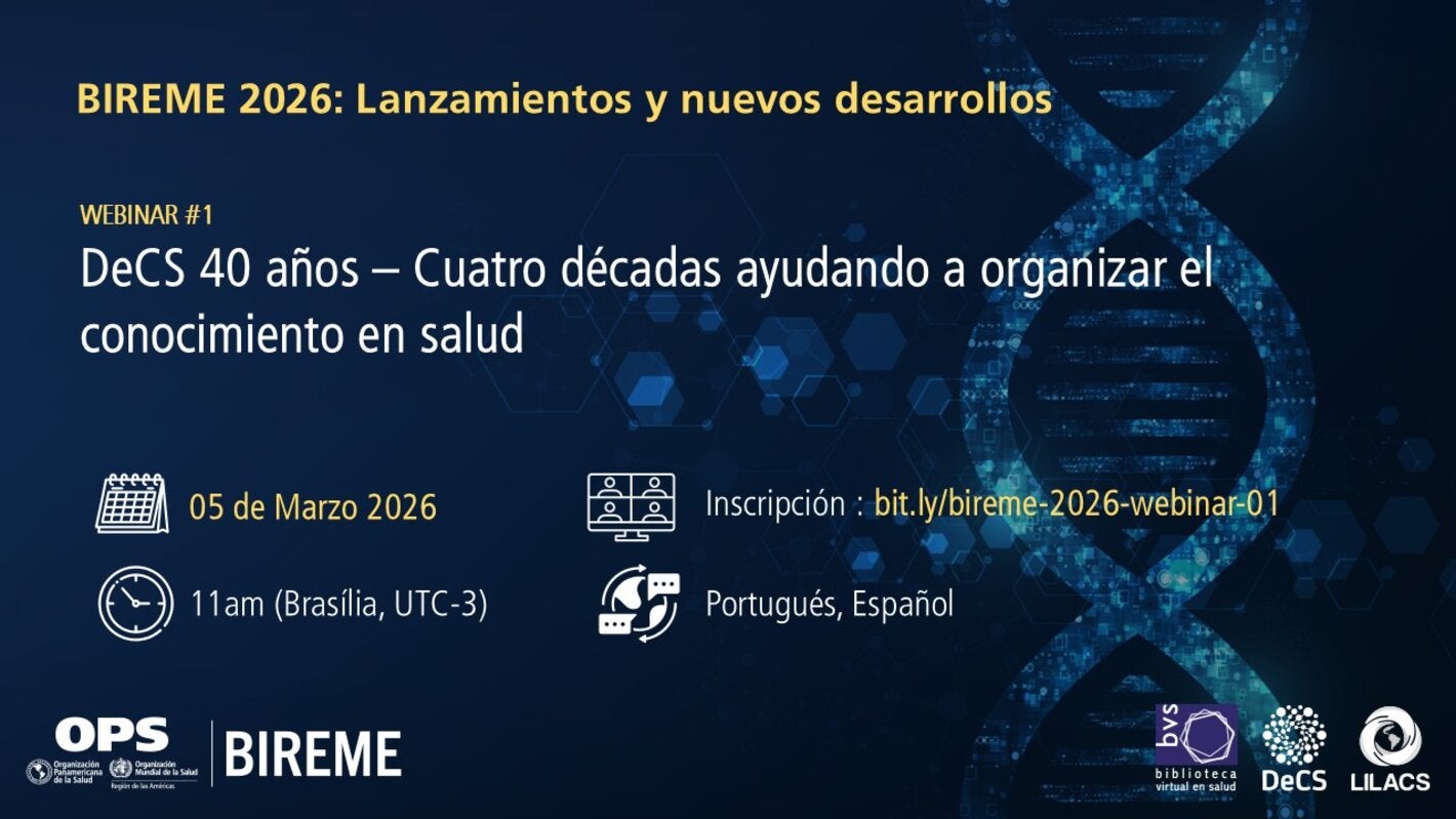 Webinario “BIREME 2026: Lanzamientos y nuevos desarrollos – Webinar #1”. Título: “DeCS 40 años – Cuatro décadas ayudando a organizar el conocimiento en salud”. Fecha: 05 de marzo de 2026. Hora: 11:00 a. m. (Brasilia, UTC-3). Idiomas: Portugués y español. Enlace de inscripción: bit.ly/bireme-2026-webinar-01. Fondo azul oscuro con elementos gráficos digitales e imagen estilizada de doble hélice de ADN. Logotipos de la OPS, BIREME, Biblioteca Virtual en Salud (BVS), DeCS y LILACS en la parte inferior.