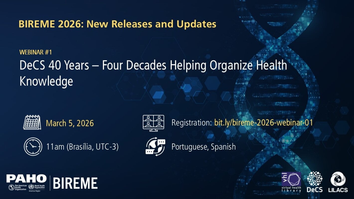 Webinar “BIREME 2026: New Releases and Updates – Webinar #1.” Title: “DeCS 40 Years – Four Decades Helping to Organize Health Knowledge.” Date: March 5, 2026. Time: 11:00 a.m. (Brasília, UTC-3). Languages: Portuguese and Spanish. Registration link: bit.ly/bireme-2026-webinar-01. Dark blue background with digital graphic elements and a stylized DNA double helix image. Logos of PAHO, BIREME, the Virtual Health Library (VHL), DeCS, and LILACS at the bottom.