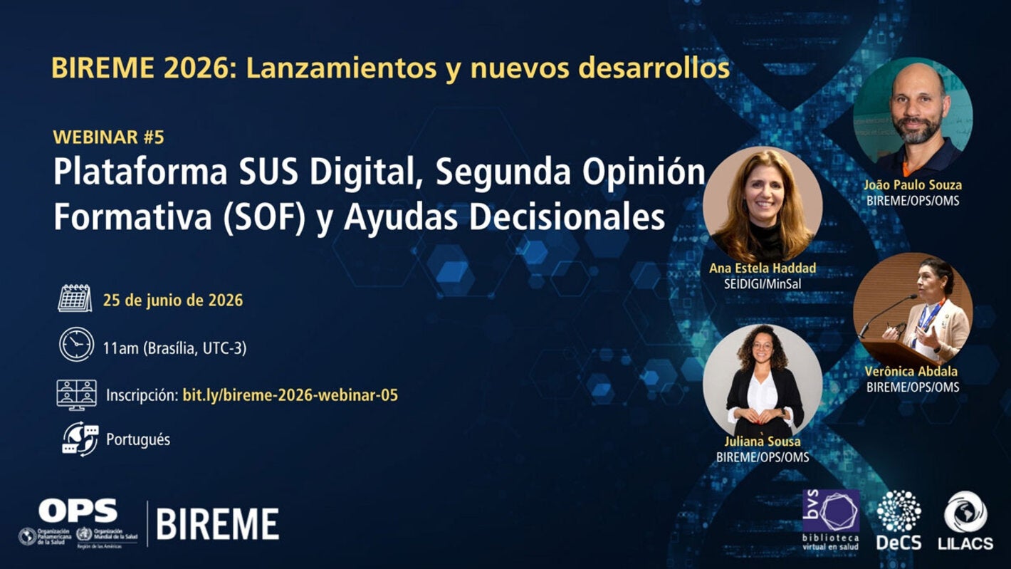 BIREME presenta: Plataforma SUS Digital, nueva Segunda Opinión Formativa (SOF) y Ayudas para Toma de Decisiones