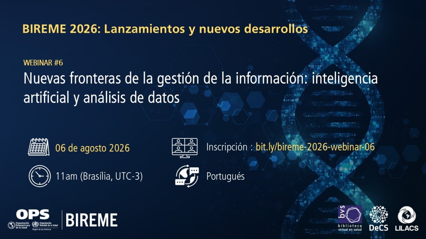 Banner de difusión del Seminario Web #6 de BIREME/OPS/OMS. En un fondo azul oscuro con elementos de ADN y tecnología, presenta el tema "Nuevas fronteras de la gestión de la información: inteligencia artificial y análisis de datos". Informa la fecha (6 de agosto de 2026), la hora (11:00, hora de Brasilia, UTC-3), el idioma (portugués) y el enlace de inscripción bit.ly/bireme-2026-webinar-06. En la parte inferior aparecen los logotipos de la OPS, BIREME, la Biblioteca Virtual en Salud (BVS), DeCS y LILACS.