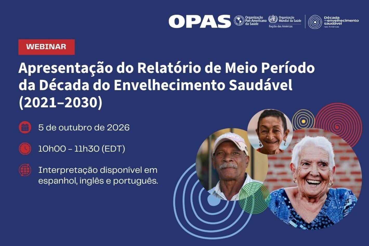 Flyer do webinário sobre o Relatório de Meio Período (2026) da Década do Envelhecimento Saudável da ONU, com os detalhes do evento, logotipos das organizações e fotos de pessoas idosas sorrindo