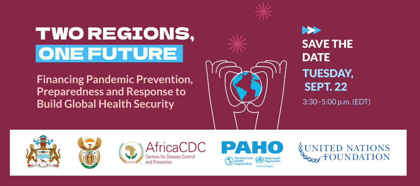 Two Regions, One Future: Financing Pandemic Prevention, Preparedness and Response to Build Global Health Security.UNGA 81 Side Event