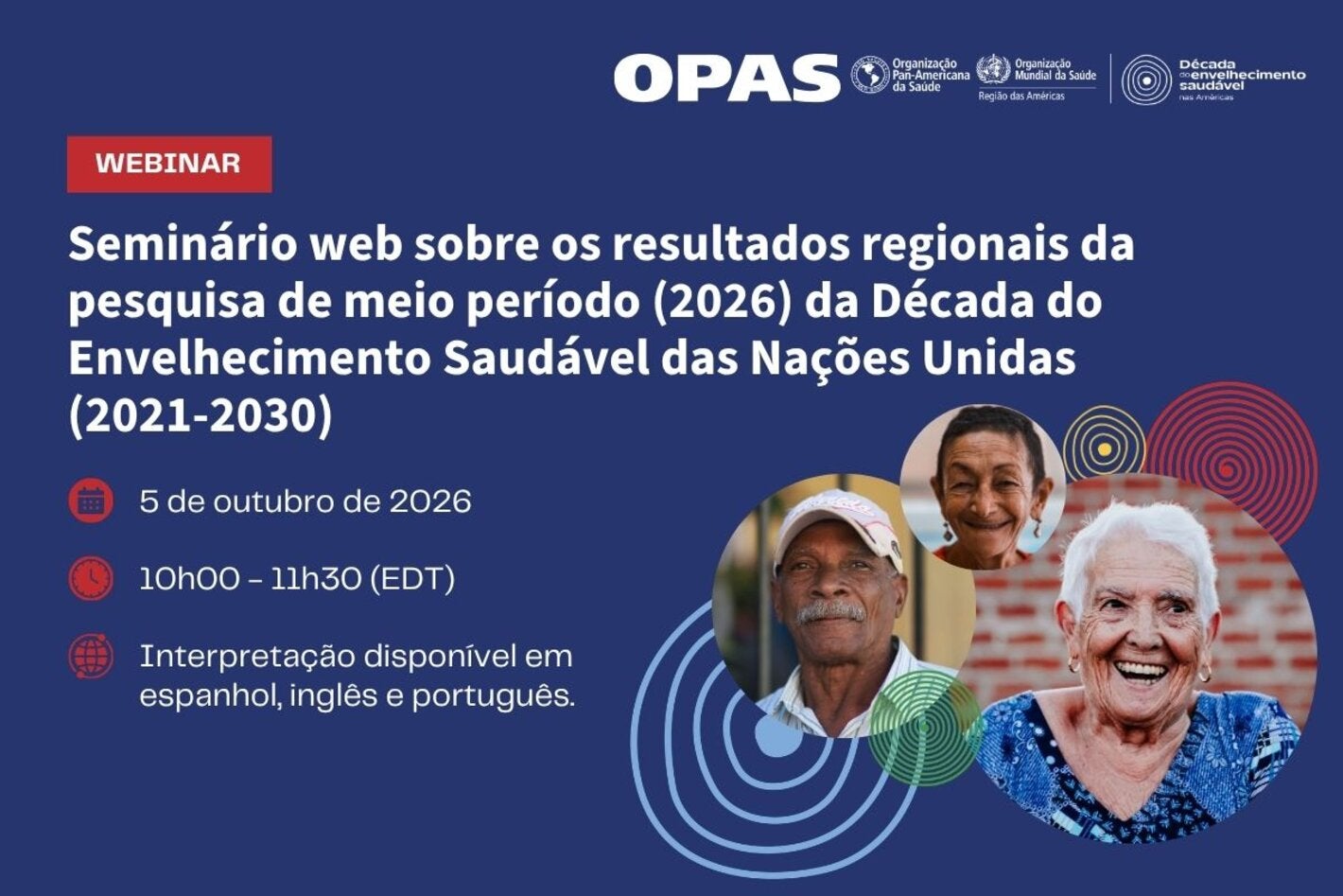 Flyer do webinário sobre o Relatório de Meio Período (2026) da Década do Envelhecimento Saudável da ONU, com os detalhes do evento, logotipos das organizações e fotos de pessoas idosas sorrindo