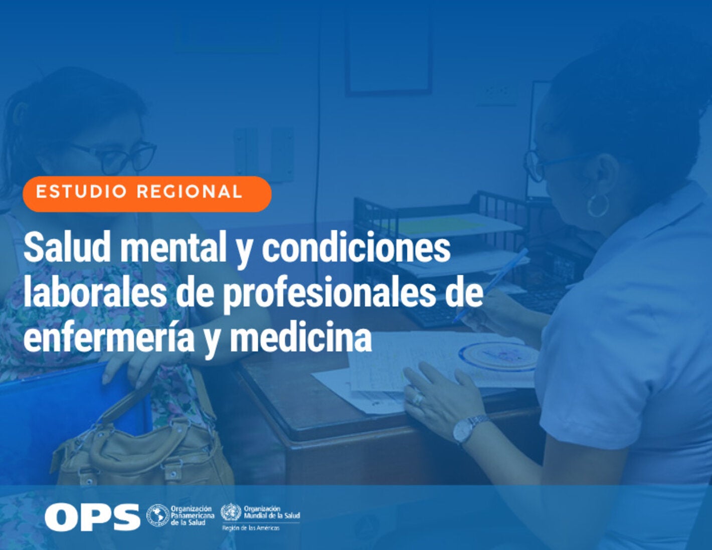 Estudio regional sobre salud mental y condiciones laborales de profesionales de enfermería y medicina en la Región de las Américas