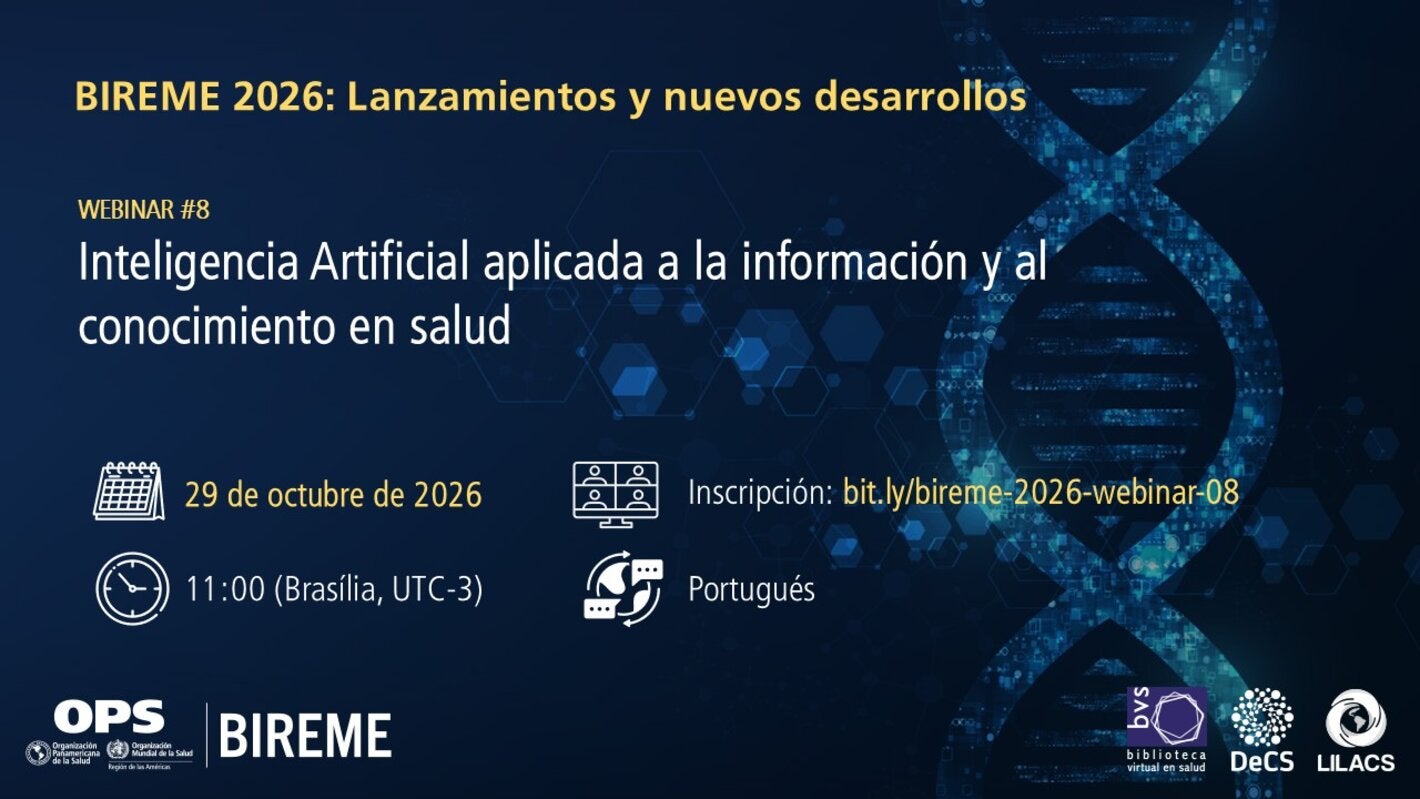 Seminario web #8 del programa BIREME 2026: Lanzamientos y nuevos desarrollos: Inteligencia Artificial aplicada a la información y al conocimiento en salud. 29 de octubre de 2026, a las 11:00, hora de Brasilia. Evento en línea en portugués, con inscripción gratuita. La imagen tiene un fondo azul oscuro con una representación digital de una hélice de ADN y elementos gráficos relacionados con la tecnología y la inteligencia artificial.