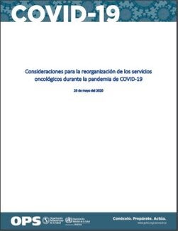 Consideraciones para la reorganización de los servicios oncológicos durante la pandemia de COVID-19