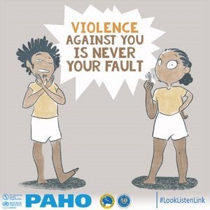 The image depicts a young man to the left and a young woman to the right. In between them there is a speech bubble that reads “Violence against you is never your fault” in capital brown letters. Violence is highlighted in orange. The young man has an afro and his arms crossed; the young women has her hair pulled back and is looking at the reader while shaking her finger. They are standing against a grey background and wearing yellow tops and white shorts. The bottom of the image depicts the logos of the Pan