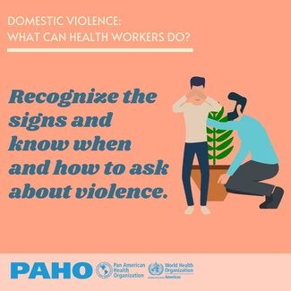  Recognize the signs and know when and how to ask about violence