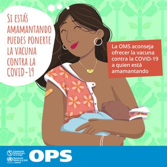Si estás amamantando puedes ponerte la vacuna contra la COVID-19