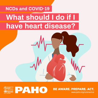 Card 4 - NCDs and COVID-19 What should I do if I have heart disease?