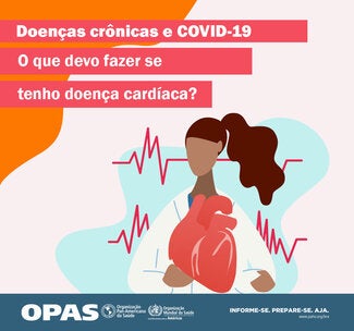 Doenças crônicas e COVID-19: o que devo fazer se tenho doença cardíaca?