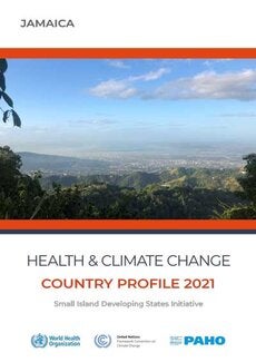 Health and Climate Change: Country profile 2021- Jamaica