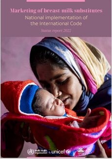 Marketing of breast-milk substitutes: national implementation of the international code, status report 2022