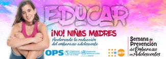 Semana de Prevencion del embarazo Adolescente: Educar