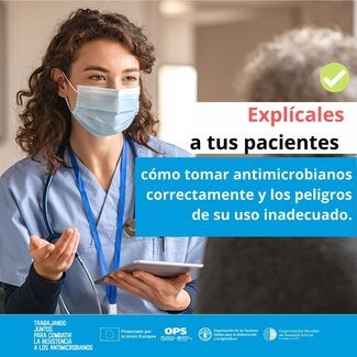 Redes sociales: Explícales a tus pacientes cómo tomar antimicrobianos correctamente y los peligros de su uso inadecuado