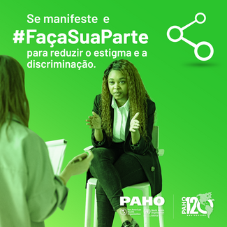 Se manifeste e #FaçaSuaParte para reduzir o estigma e a discriminação