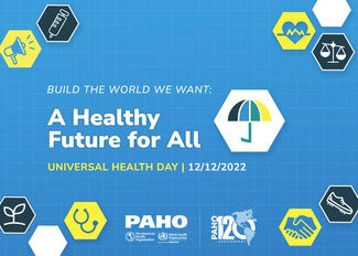 A Healthy Future for All.   Universal Health Day 2022