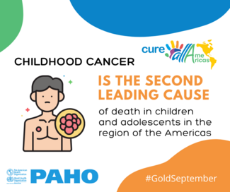 Childhood cancer is the second leading cause of death in children and adolescents in the Region of the Americas