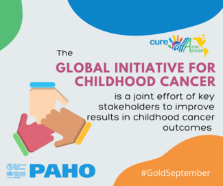 The Global Initiative for childhood cancer is a joint effort of key stakeholders to improve results in childhood cancer outcomes
