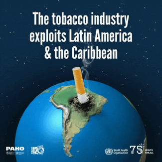 The tobacco industry exploits Latin America and the Caribbean.