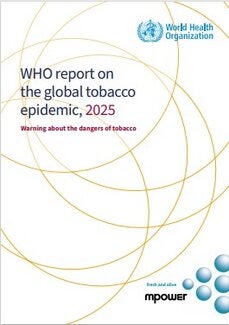 Cover of the WHO report on the global tobacco epidemic, 2025: warning about the dangers of tobacco