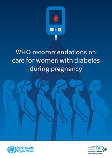 Portada de la publicación WHO recommendations on care for women with diabetes during pregnancy